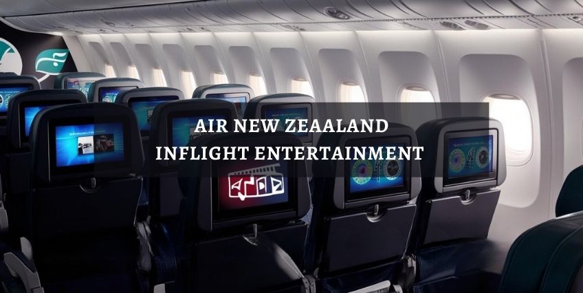 Air New Zealand's Inflight Entertainment - A Complete Guide